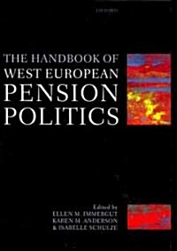 The Handbook of West European Pension Politics (Paperback)