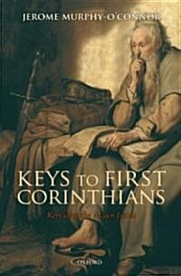 Keys to First Corinthians : Revisiting the Major Issues (Hardcover)