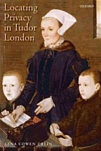 Locating Privacy in Tudor London (Paperback)