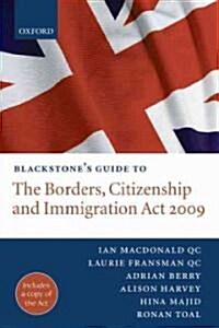 Blackstones Guide to the Borders, Citizenship and Immigration ACT 2009 (Paperback, New)