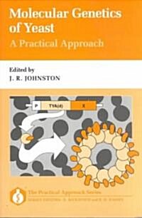 Molecular Genetics of Yeast : A Practical Approach (Paperback)
