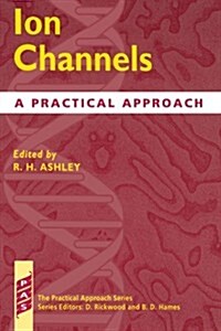 Ion Channels : A Practical Approach (Paperback)