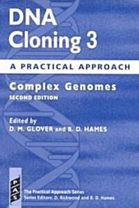 DNA Cloning 3: A Practical Approach : Complex Genomes (Paperback)