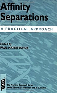 Affinity Separations : A Practical Approach (Hardcover)