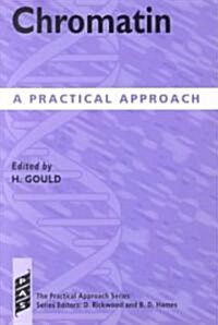 Chromatin : A Practical Approach (Paperback)