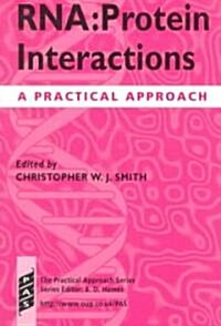 RNA-Protein Interactions : A Practical Approach (Paperback)