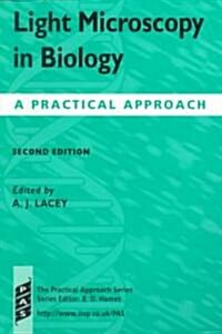Light Microscopy in Biology : A Practical Approach (Paperback, 2 Revised edition)