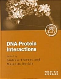 DNA-protein Interactions : A Practical Approach (Hardcover)