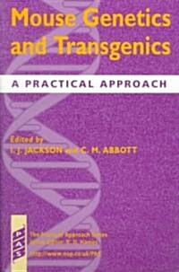 Mouse Genetics and Transgenics : A Practical Approach (Paperback)