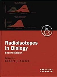 Radioisotopes in Biology (Hardcover, 2 Revised edition)