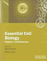 Essential Cell Biology Vol 1 : Cell Structure (Paperback)