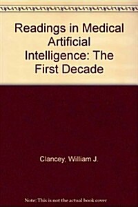 Readings in Medical Artificial Intelligence (Hardcover)