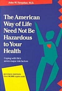 The American Way of Life Need Not Be Hazardous to Your Health (Paperback, Revised)