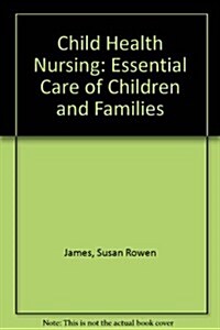 Child Health Nursing (Hardcover)