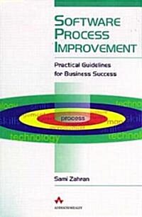 Software Process Improvement: Practical Guidelines for Business Success (Hardcover)