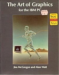 The Art of Graphics for the IBM PC (Paperback)