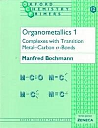 Organometallics 1 : Complexes with Transition Metal-Carbon a-bonds (Paperback)