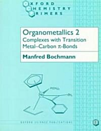 Organometallics 2 : Complexes with Transition Metal-Carbon p bonds (Paperback)
