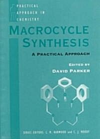 Macrocycle Synthesis : A Practical Approach (Spiral Bound)