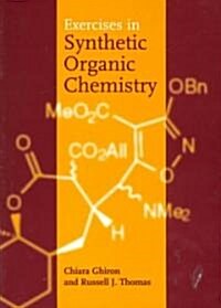 Exercises in Synthetic Organic Chemistry (Paperback)