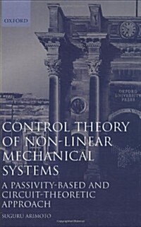 Control Theory of Nonlinear Mechanical Systems : A Passivity-based and Circuit-theoretic Approach (Hardcover)