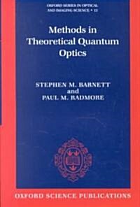Methods in Theoretical Quantum Optics (Paperback)