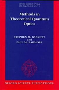 Methods in Theoretical Quantum Optics (Hardcover)