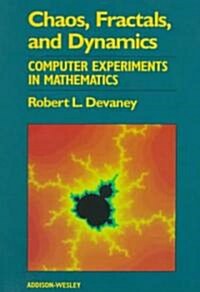 Chaos, Fractals, and Dynamics: Computer Experiments in Mathematics (Paperback)