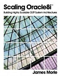 Scaling Oracle8i (TM) : Building Highly Scalable OLTP System Architectures (Paperback)