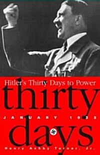 Hitlers Thirty Days to Power: January 1933 (Paperback)