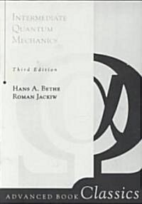 Intermediate Quantum Mechanics: Third Edition (Paperback, 3)