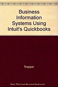 Business Information Systems Using Intuits Quickbooks (Paperback, CD-ROM)