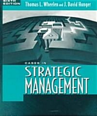 Cases in Strategic Management (Paperback, 6th, Subsequent)