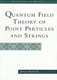 Quantum Field Theory Of Point Particles And Strings (Paperback, Revised)