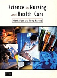 Science in Nursing and Health Care (Paperback)