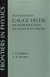 Gauge Fields: An Introduction to Quantum Theory, Second Edition (Paperback, 2)