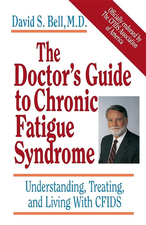 The Doctors Guide to Chronic Fatigue Syndrome: Understanding, Treating, and Living with Cfids (Paperback)