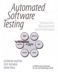 Automated Software Testing : Introduction, Management, and Performance: Introduction, Management, and Performance (Paperback)