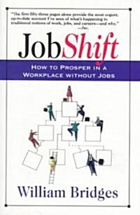 Jobshift: How to Prosper in a Workplace Without Jobs (Paperback, Revised)