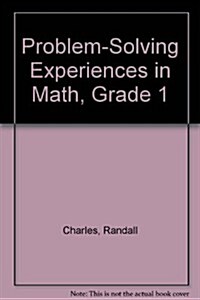 Problem-Solving Experiences in Mathematics Grade 1/Teacher Sourcebook and Blackline Master Booklet (Paperback, 2ND)