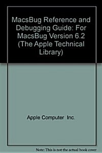 Macsbug Reference and Debugging Guide (Paperback, Diskette)