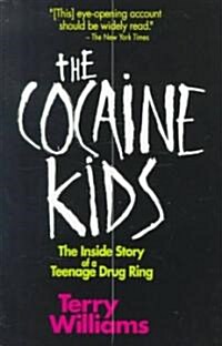The Cocaine Kids: The Inside Story of a Teenage Drug Ring (Paperback, Revised)