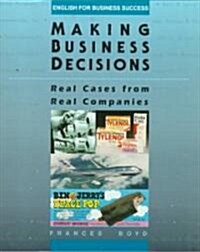 Making Business Decisions: Real Cases from Real Companies (Paperback)