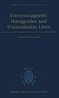 Electromagnetic Waveguides and Transmission Lines (Hardcover)
