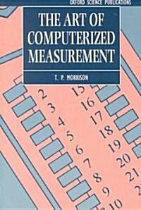 The Art of Computerized Measurement (Paperback)