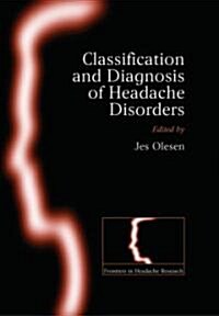 The Classification and Diagnosis of Headache Disorders (Hardcover)