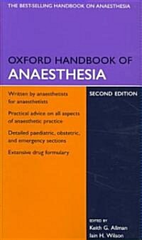 Oxford Handbook of Anaesthesia (Paperback, 2nd)