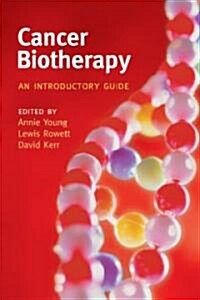 Cancer Biotherapy : An Introductory Guide (Paperback)