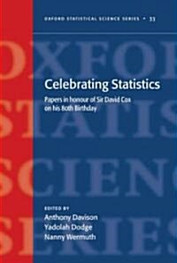 Celebrating Statistics : Papers in Honour of Sir David Cox on His 80th Birthday (Hardcover)