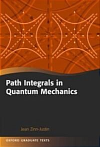 Path Integrals in Quantum Mechanics (Hardcover)